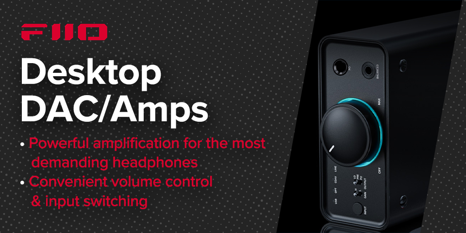 FiiO Desktop DAC/Amps