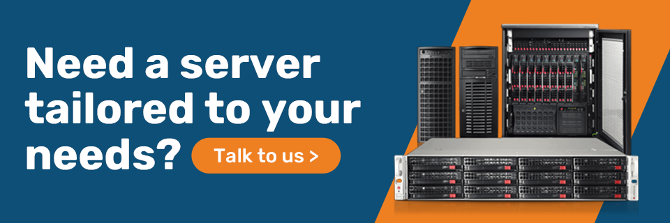 Need a server tailored to your needs?