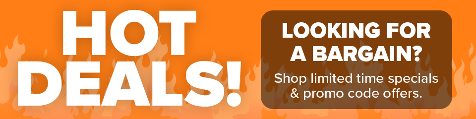 Hot deals! Looking for a bargain? Shop limited time specials & promo code offers.
