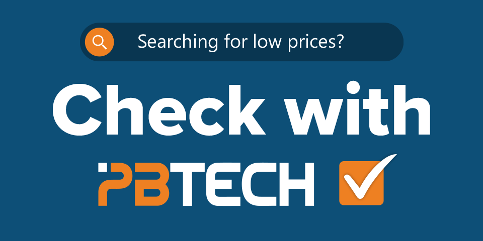Check with PB Tech