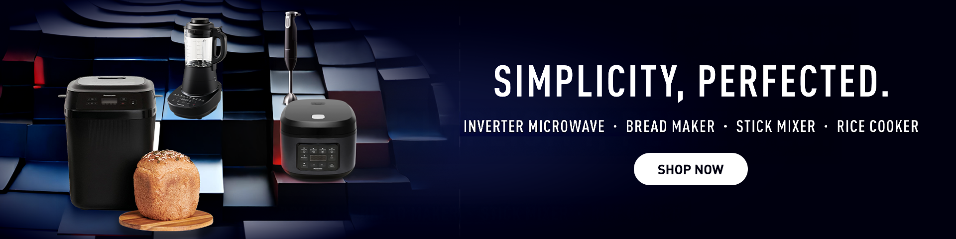 Panasonic Home Appliances - Simplicity, Perfected.