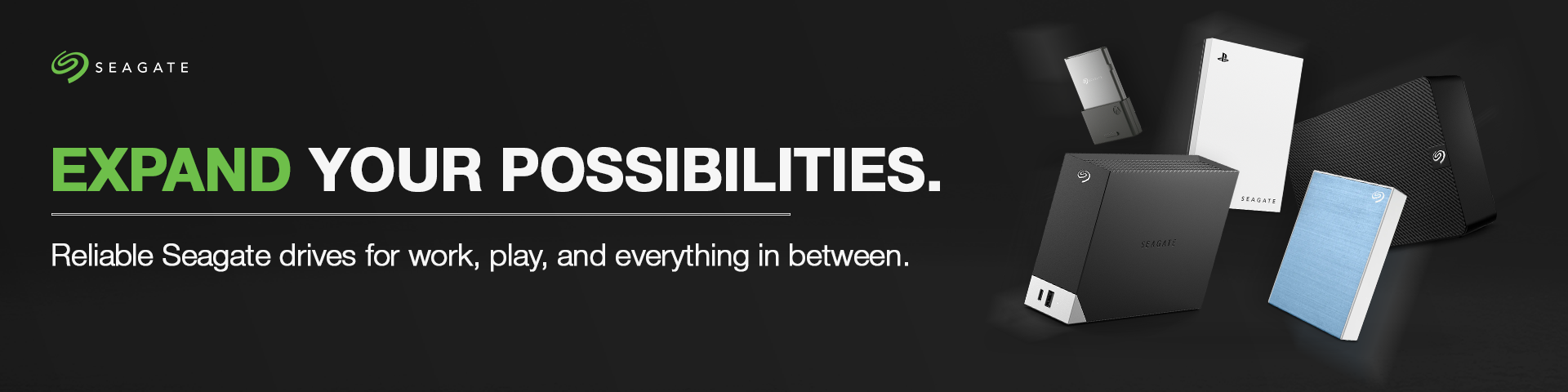 Seagate Drives, Expand your possibilities