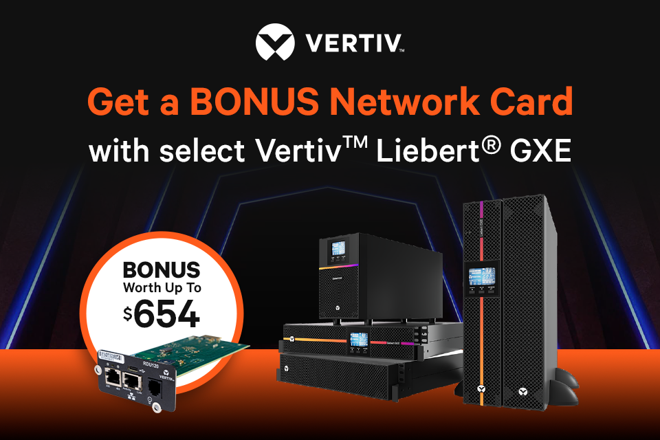 Bonus offer with select Vertiv Liebert GXE purchases