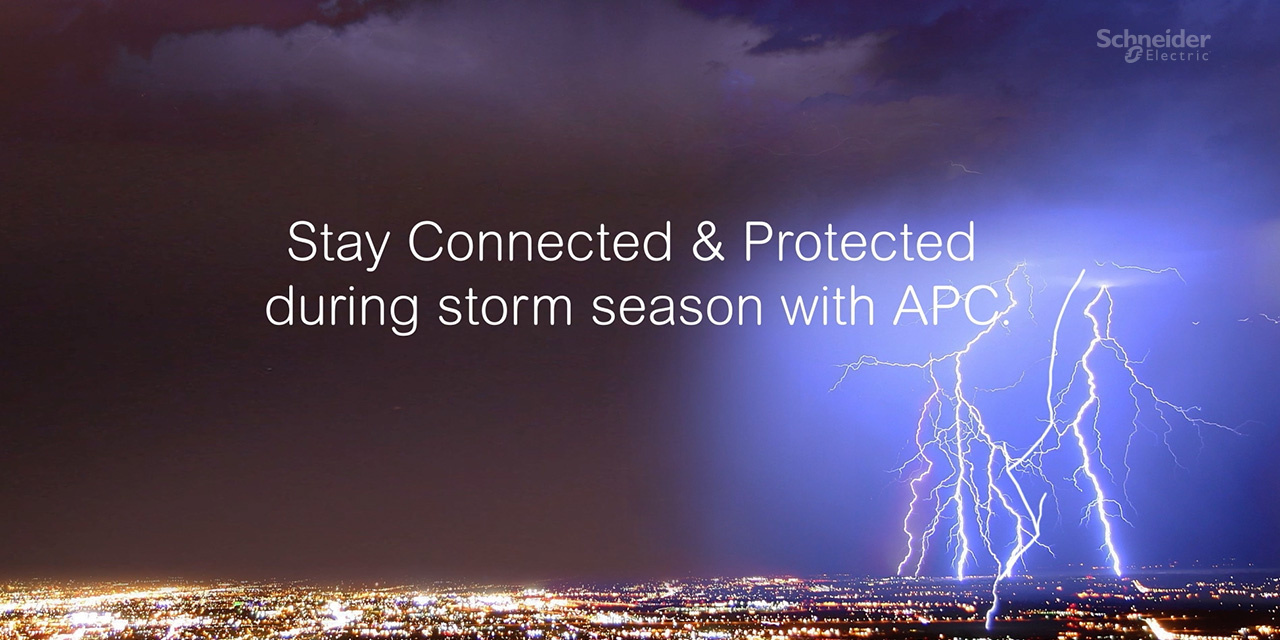 Stay Connected & Protected during storm season with APC