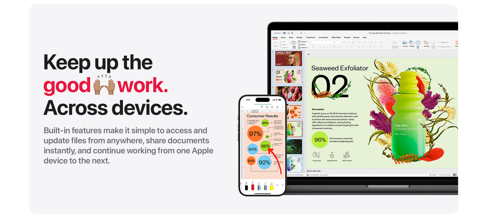 Keep up the good work. Across devices.