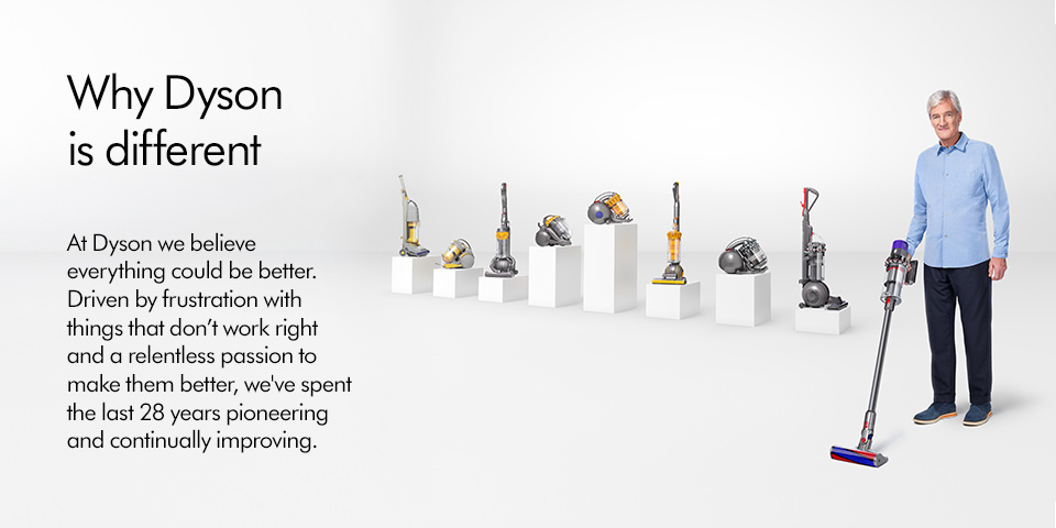Why Dyson is different