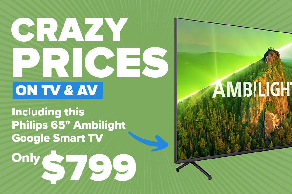 Crazy Prices on TV & AV