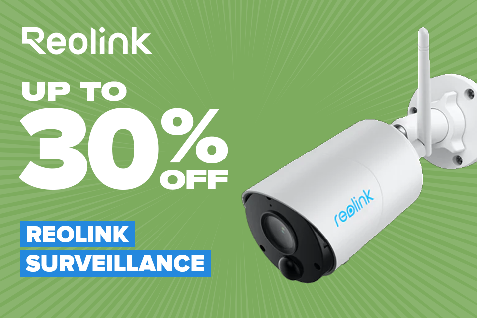 Up to 30% off Reolink Surveillance