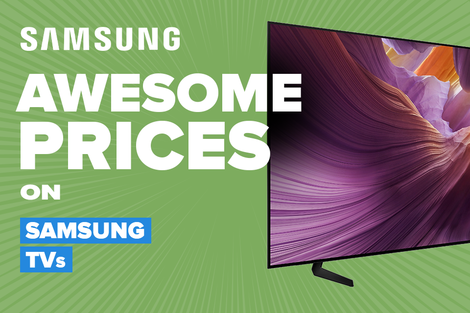 Awesome Prices on Samsung TVs 