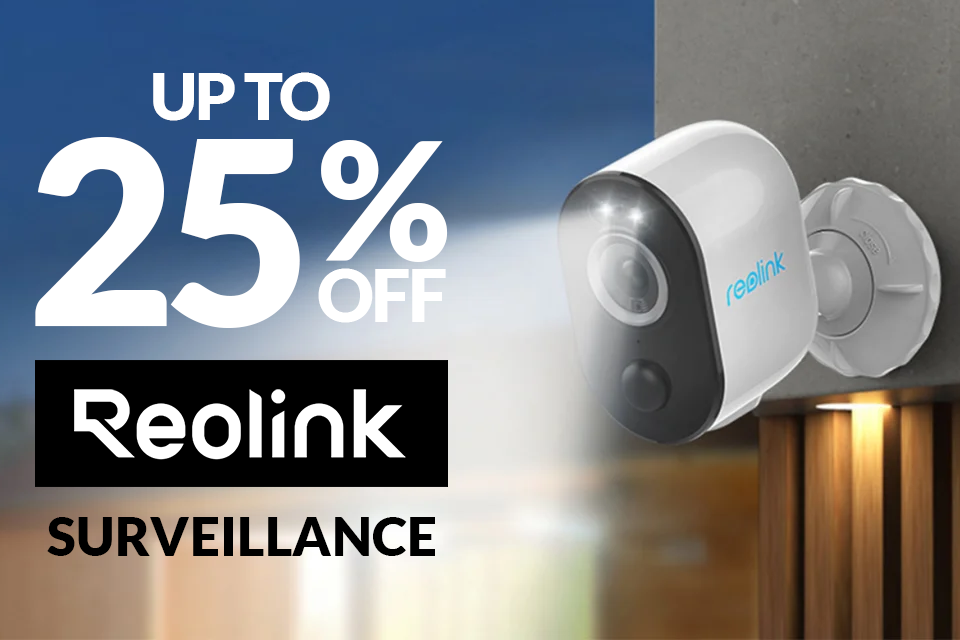 Up to 25% off Reolink Surveillance