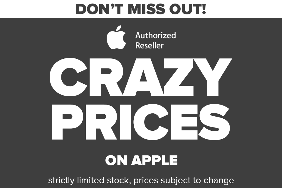 Crazy Prices on Apple (strictly limited stock, prices subject to change)