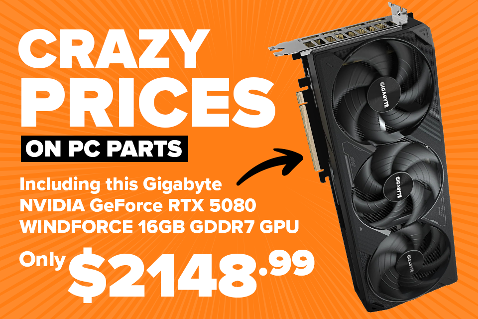 Crazy Prices on PC Parts