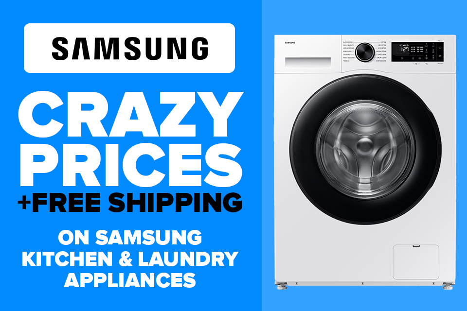 Crazy Prices + FREE SHIPPING on Samsung Kitchen & Laundry Appliances