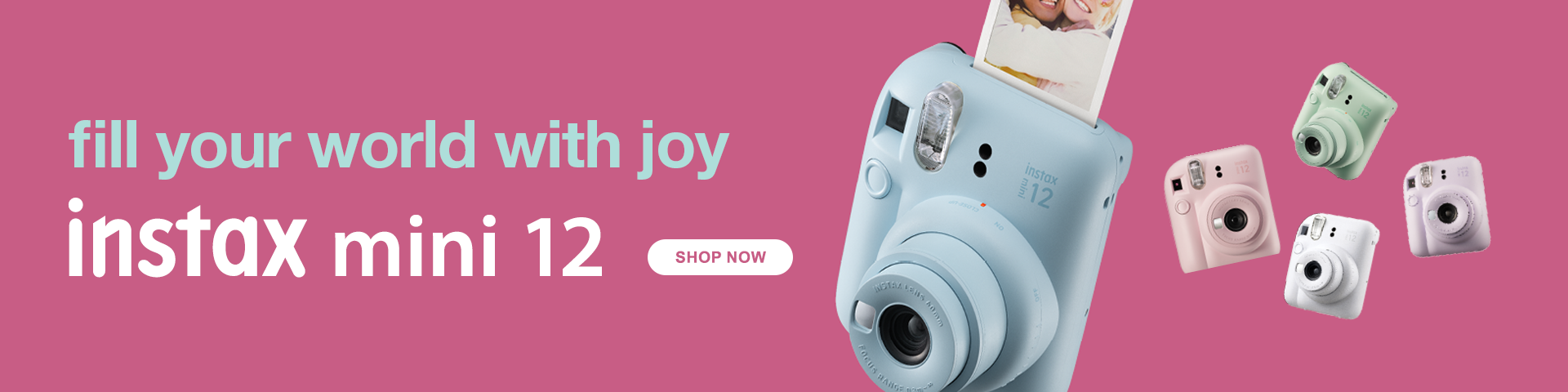 Fill your world with joy - Fujifilm instax mini 12