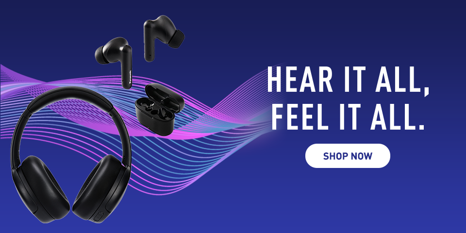 Panasonic Headphones - Hear it all, Feel it all.