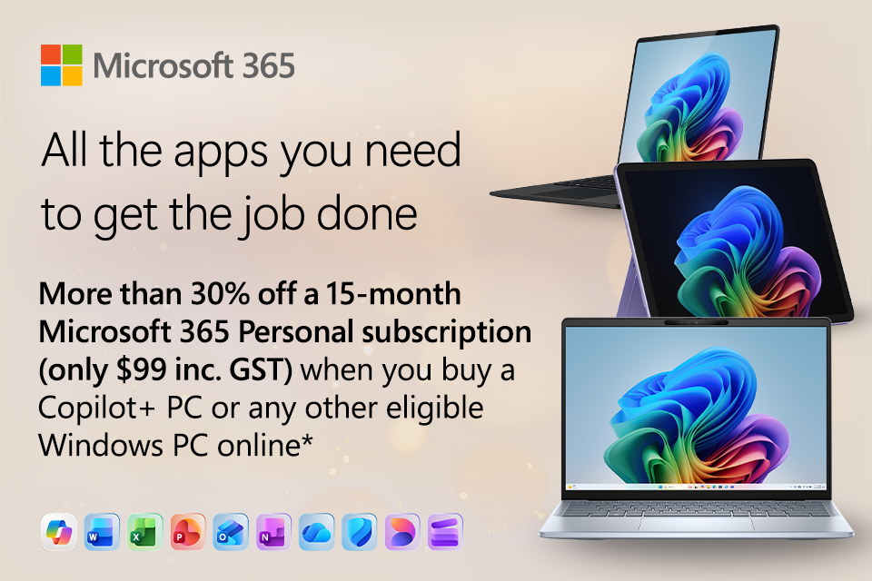 More than 30% off on M365 Personal (15 mos. for $99 inc.GST)